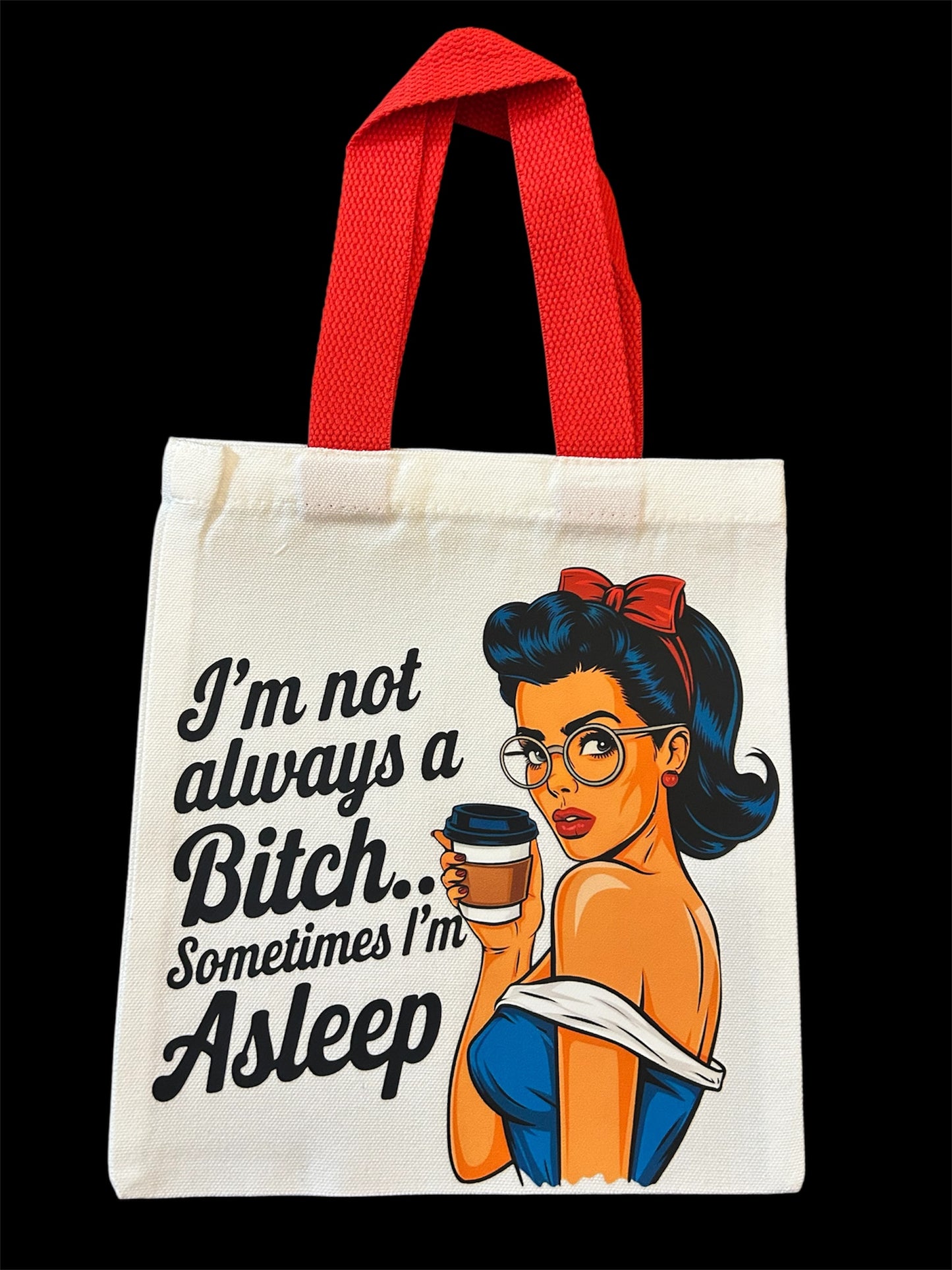 Tote Bag - Not Always a Bitch