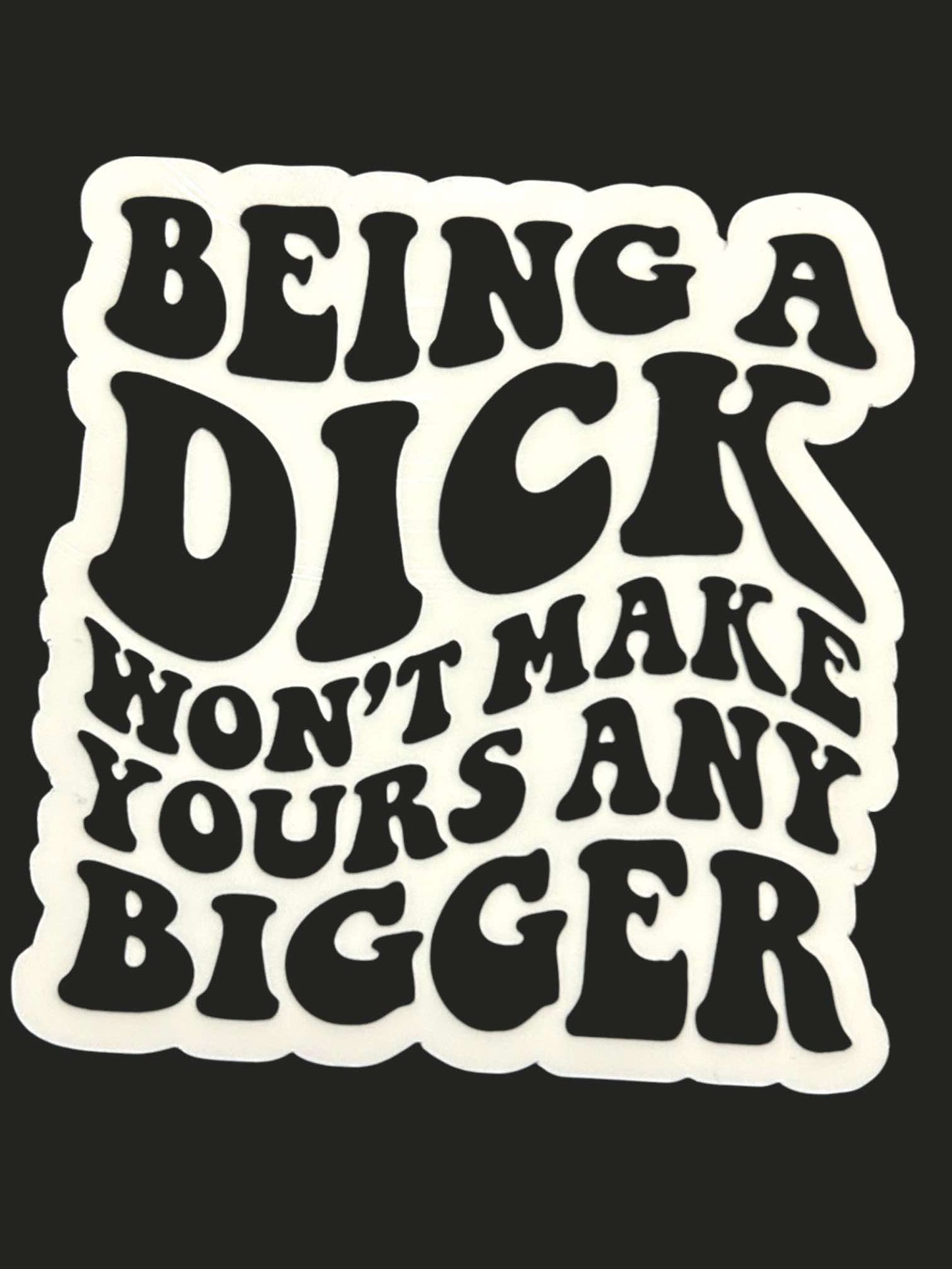 Sticker - Being a Dick