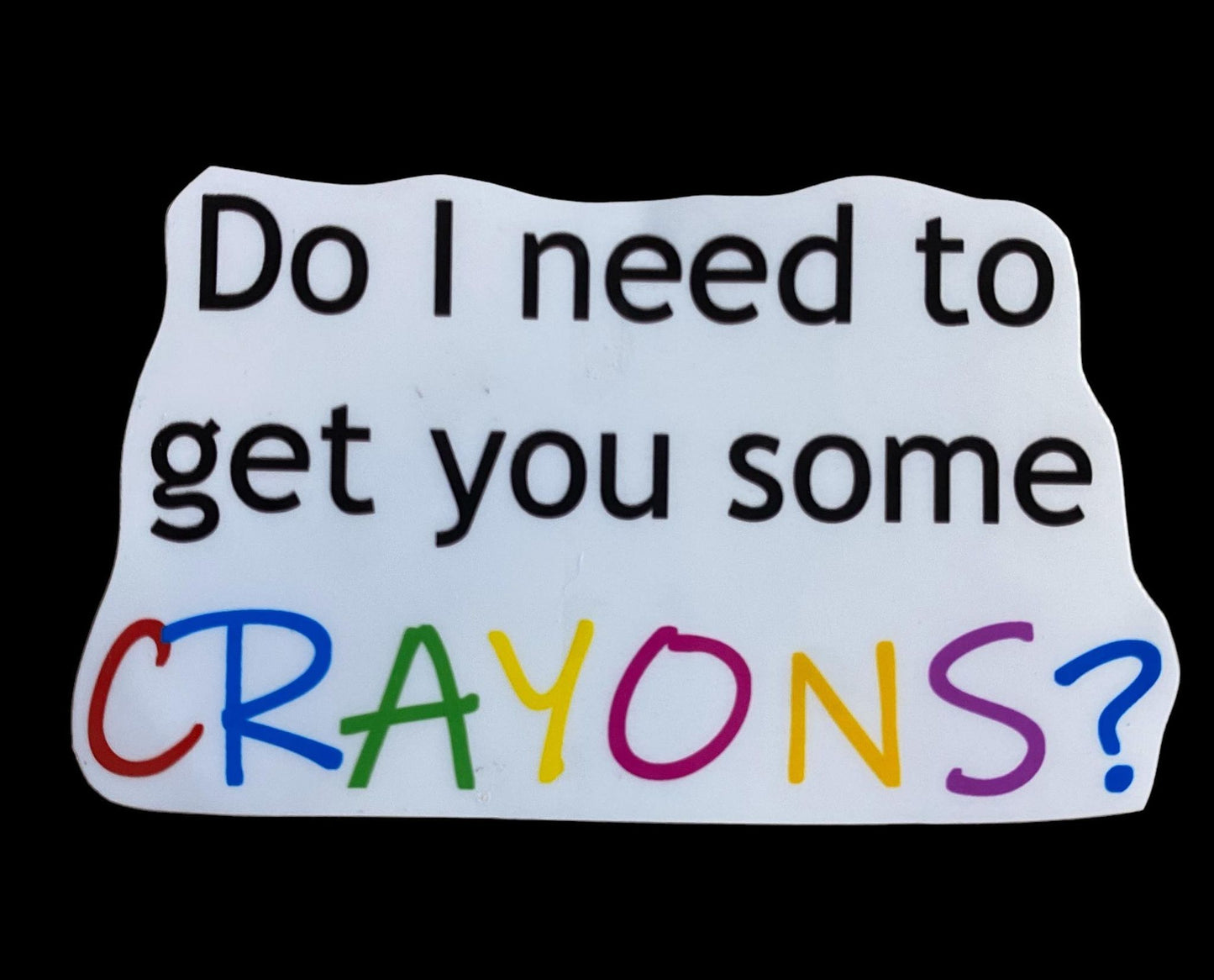 Sticker - Crayons?