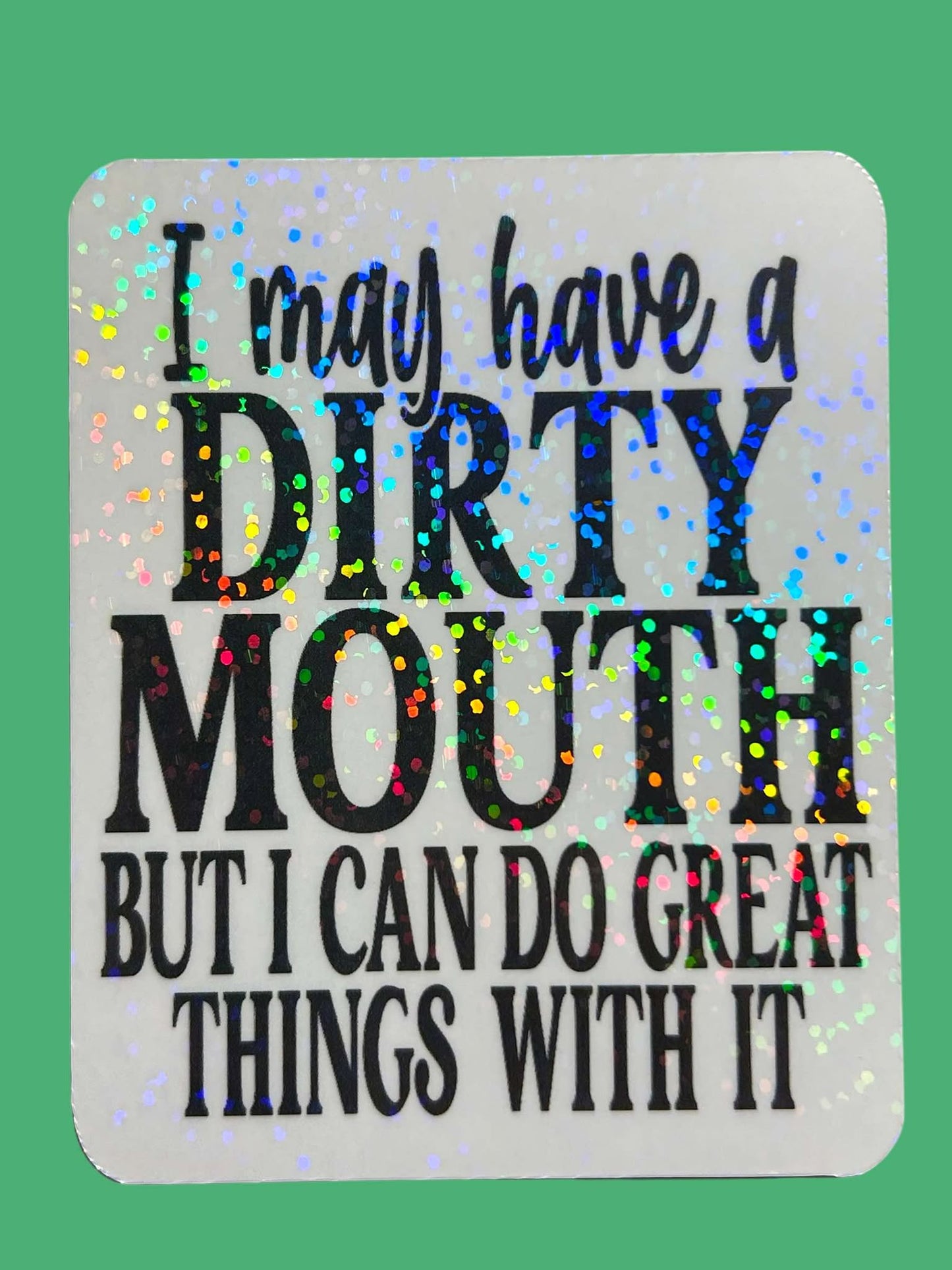 Sticker - Dirty Mouth