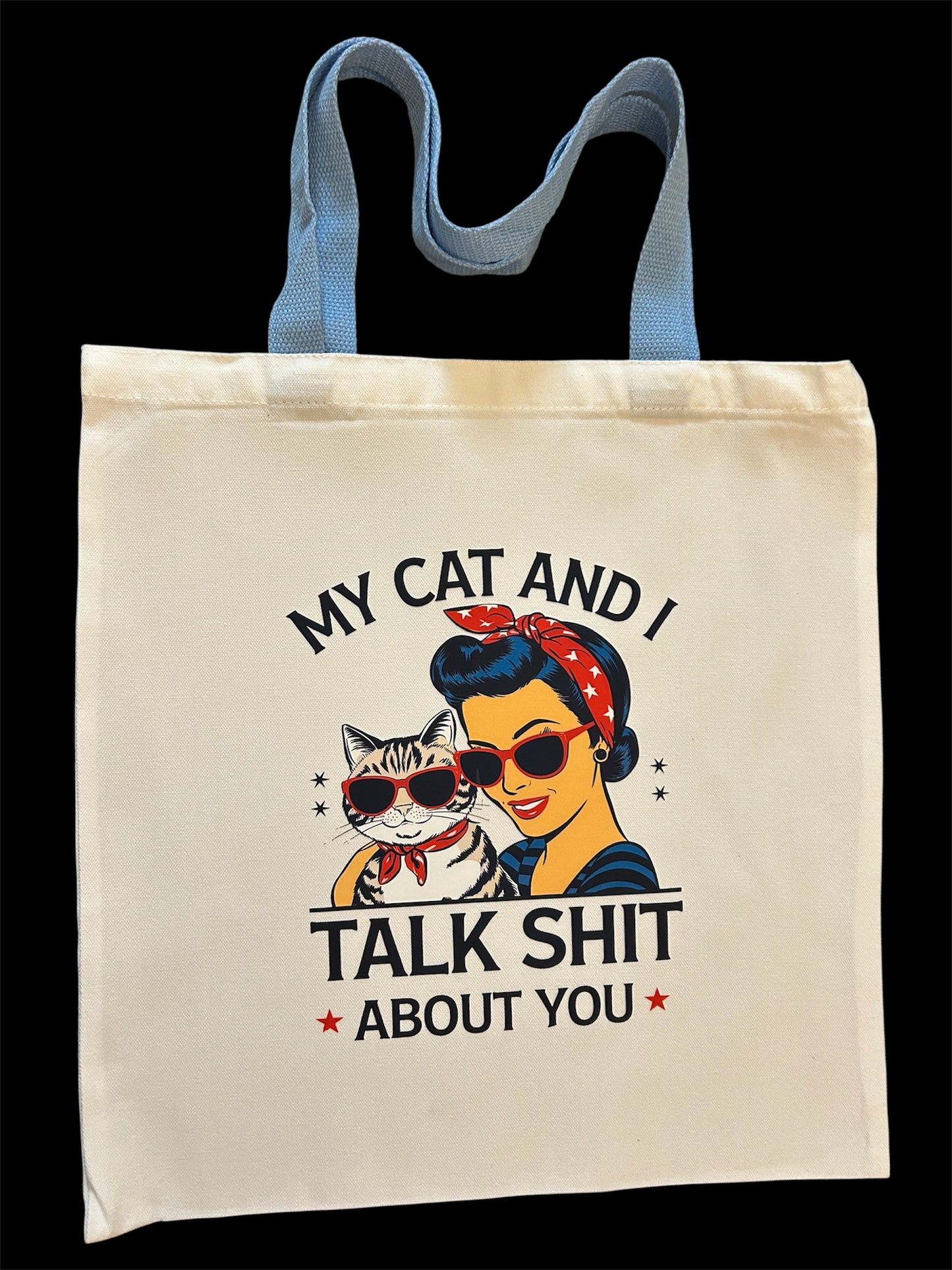 Tote Bag - Cat and I Talk Shit