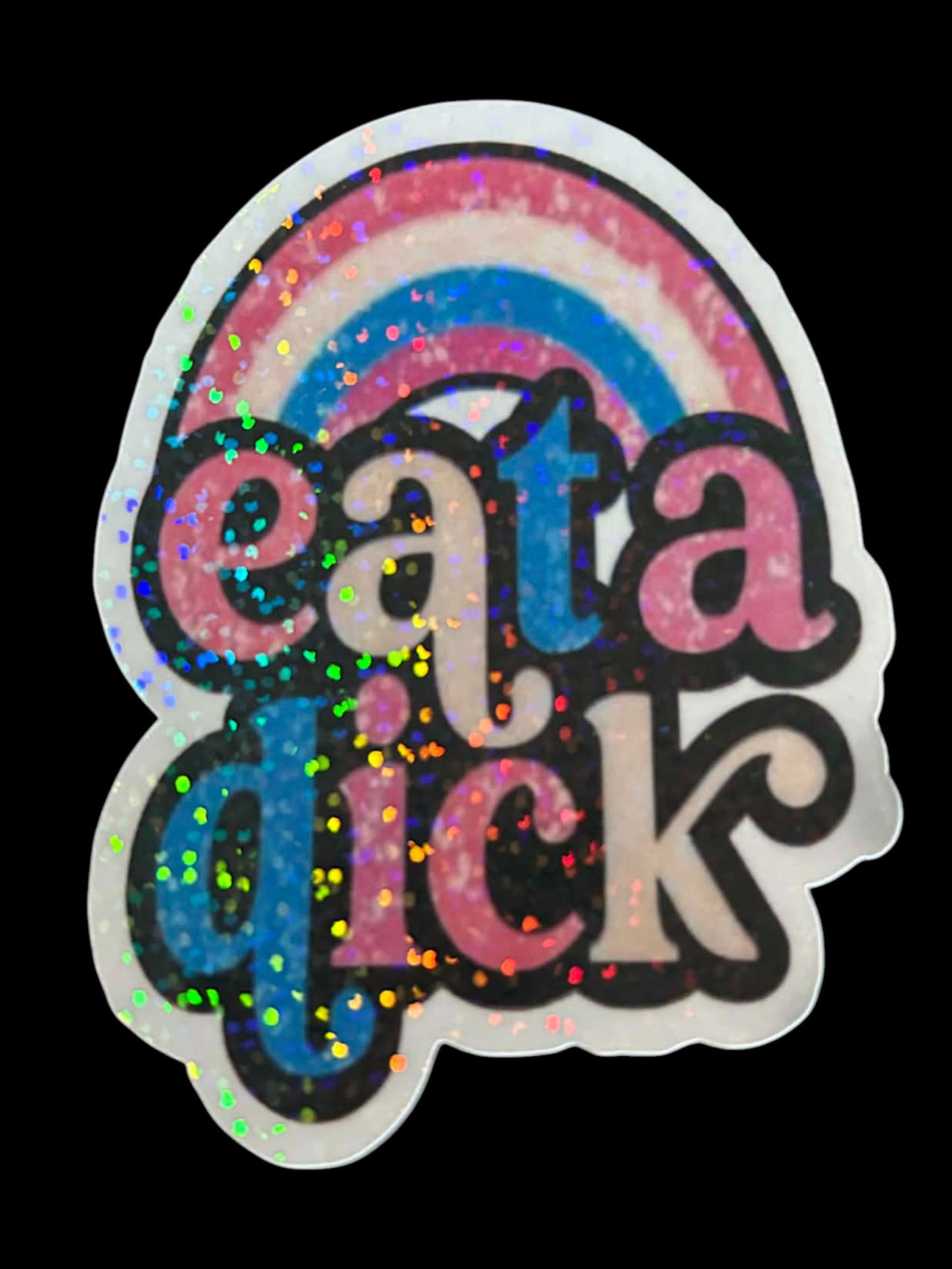 Sticker - Eat A Dick