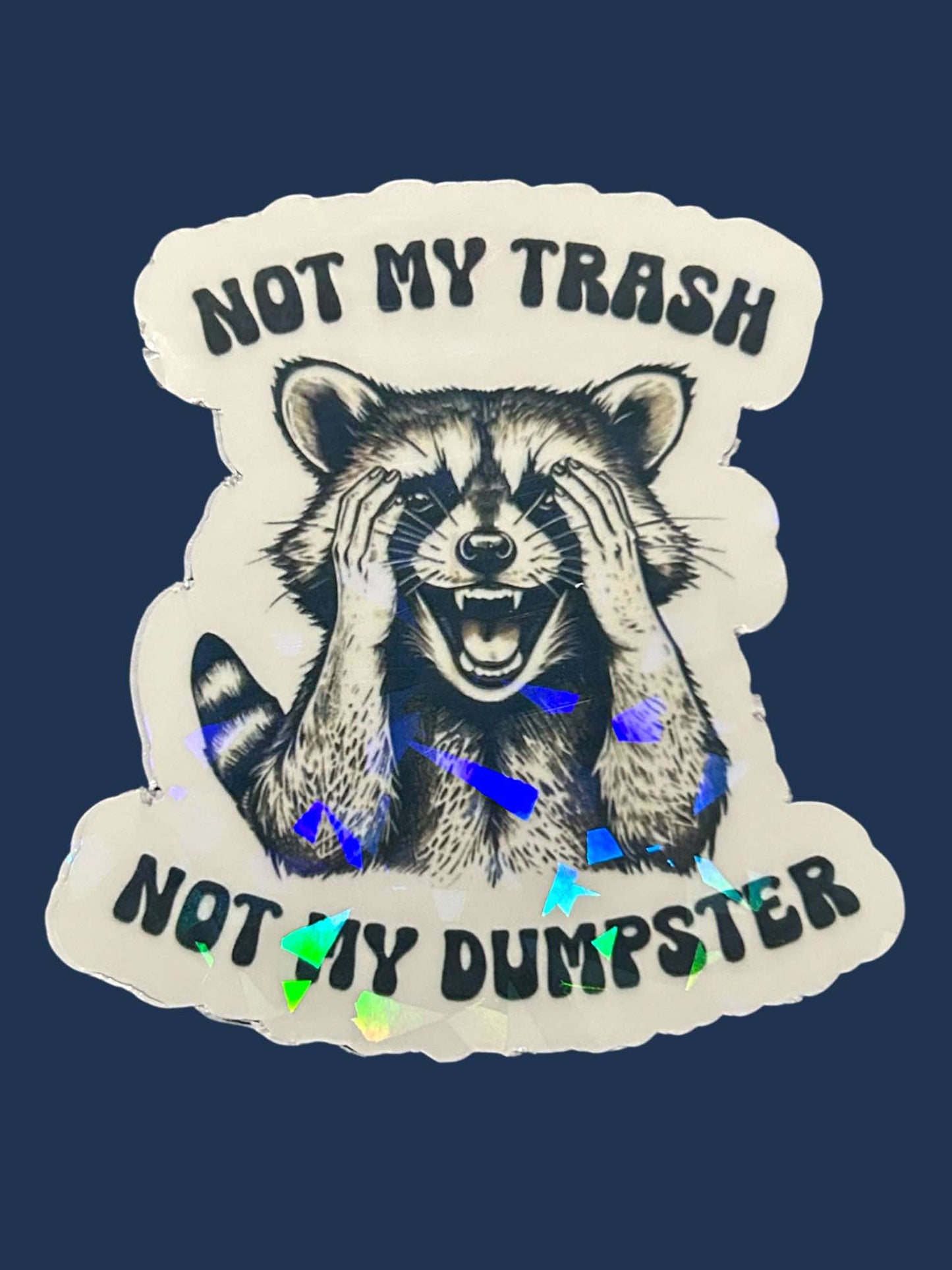 Sticker - Not My Dumpster