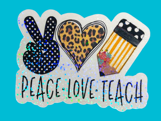 Sticker - Peace Love Teach