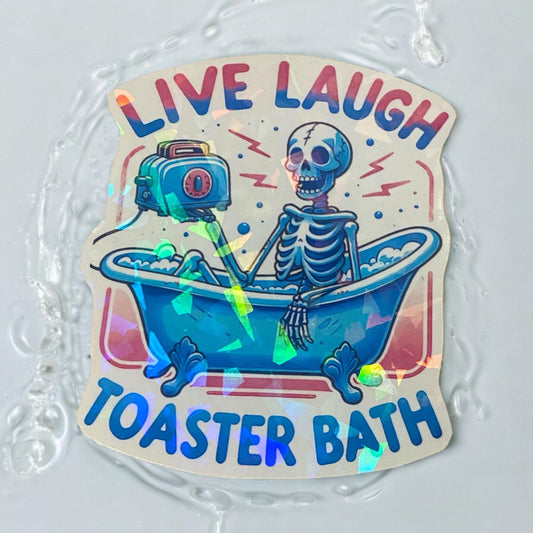 Sticker - Live Laugh Toaster Bath