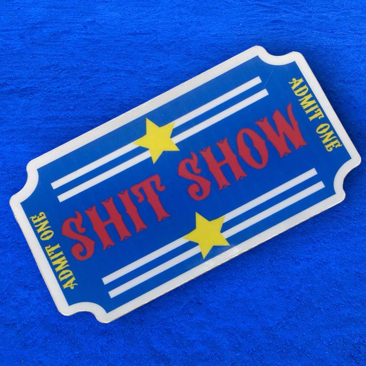 Sticker - Shit Show Ticket