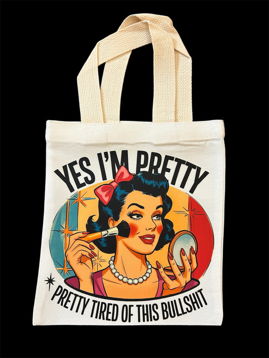 Tote Bag - Yes I’m Pretty