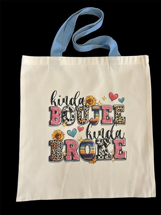 Tote Bag - Kinda Boujee Kinda Broke
