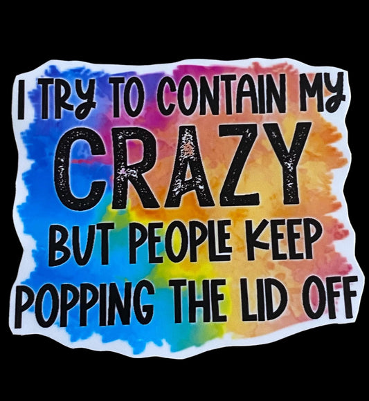 Sticker - Contain My Crazy