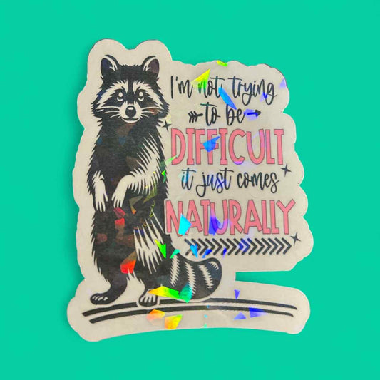 Sticker - Difficult Naturally