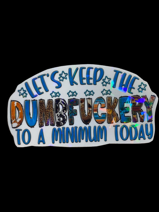 Sticker - Dumbfuckery