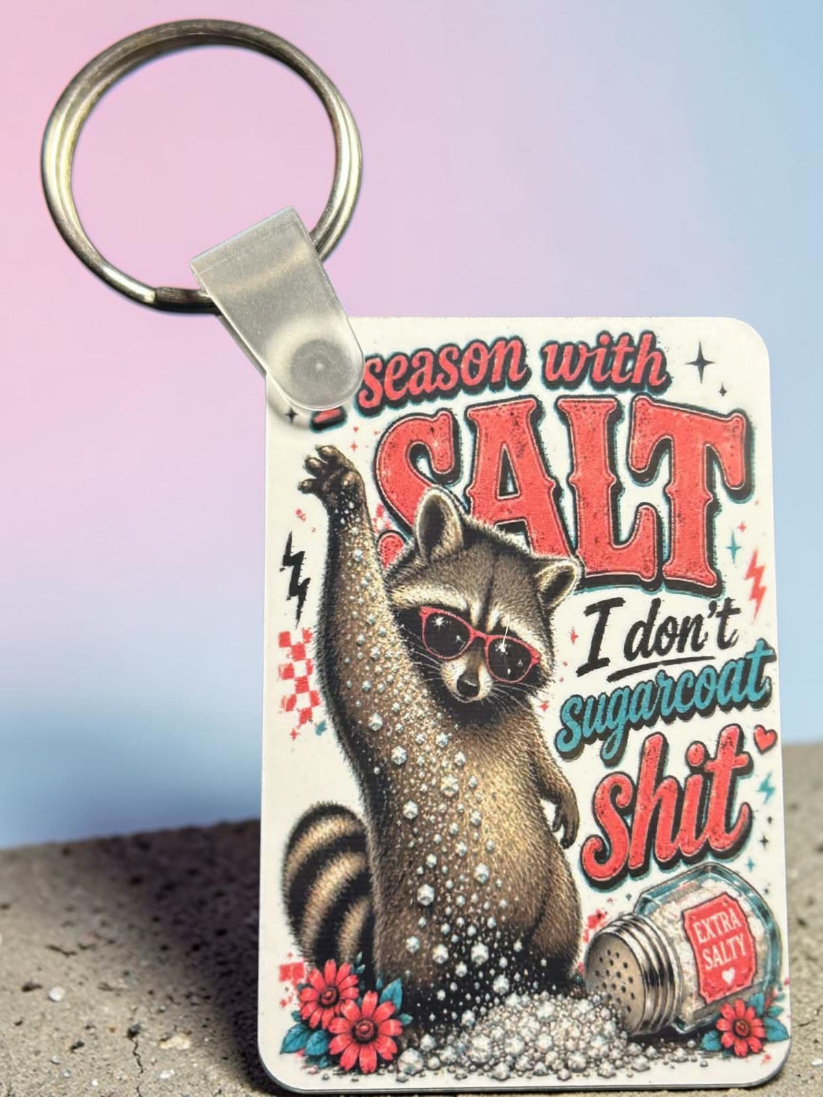 Printed Keychain - Sugarcoat Shit