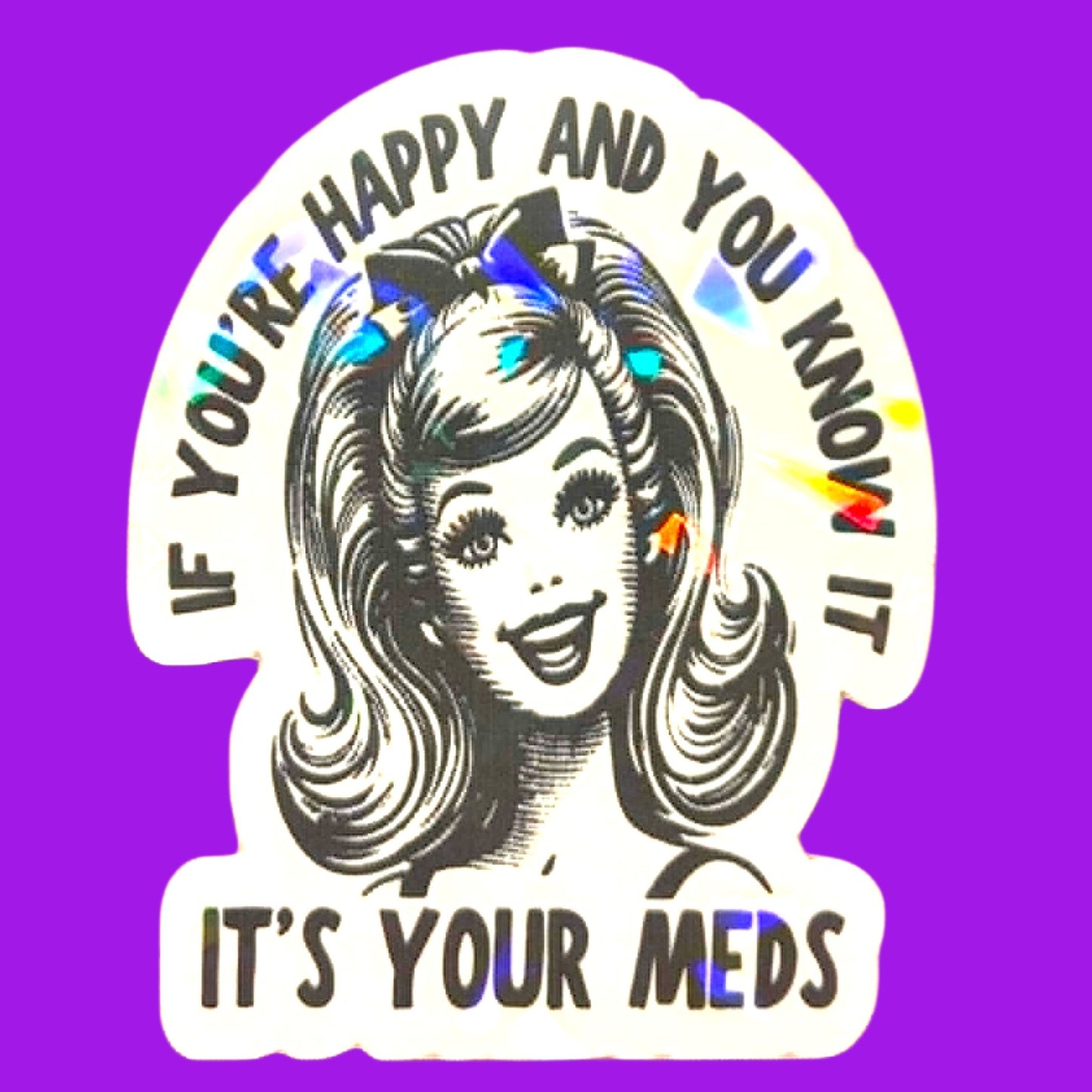 Sticker - It's Your Meds