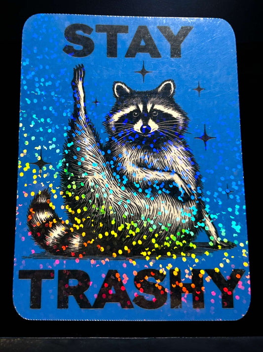 Sticker - Stay Trashy Racoon